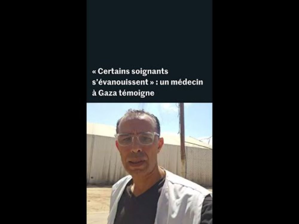 « Certains soignants s’évanouissent » : un médecin à Gaza témoigne