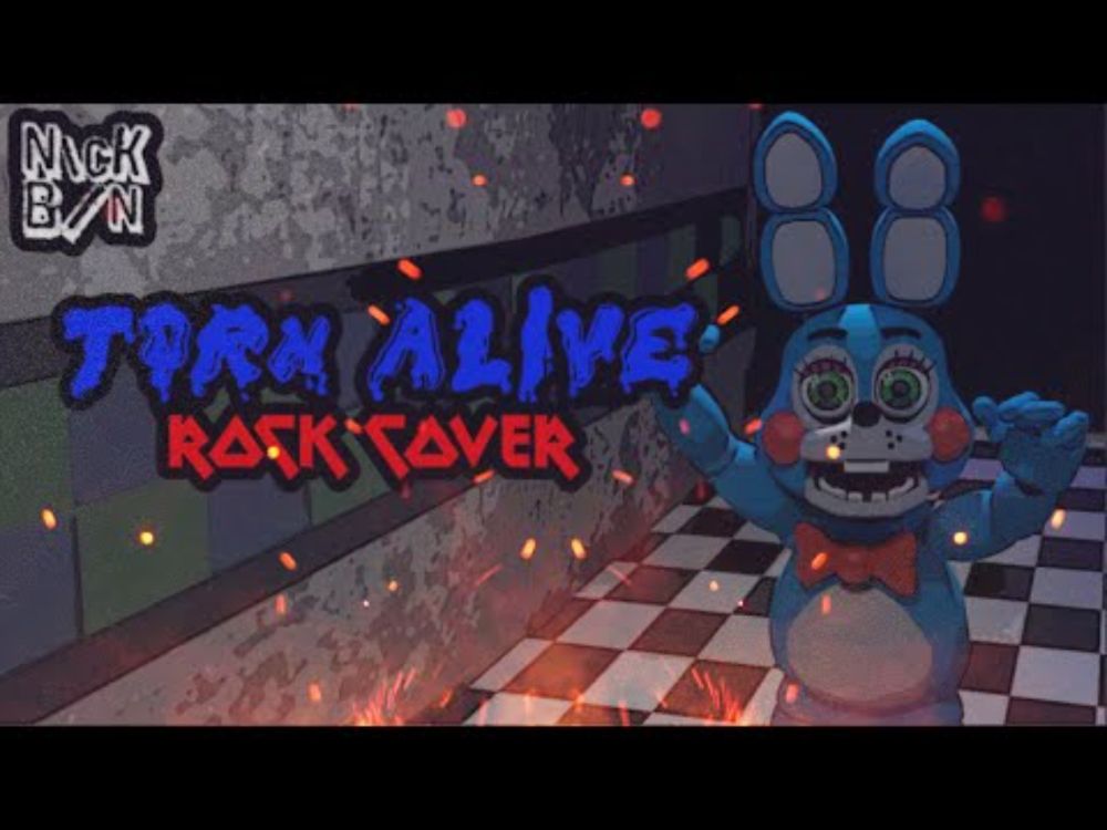 FNAF 2 SONG ⮞ TORN ALIVE [ROCK COVER]