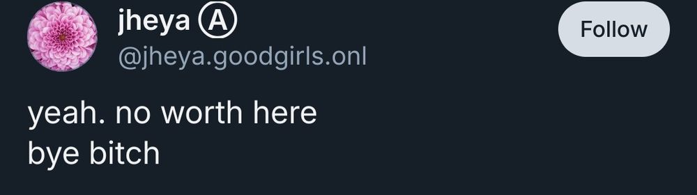 From jheya.goodgirls.onl

yeah. no worth here
bye bitch