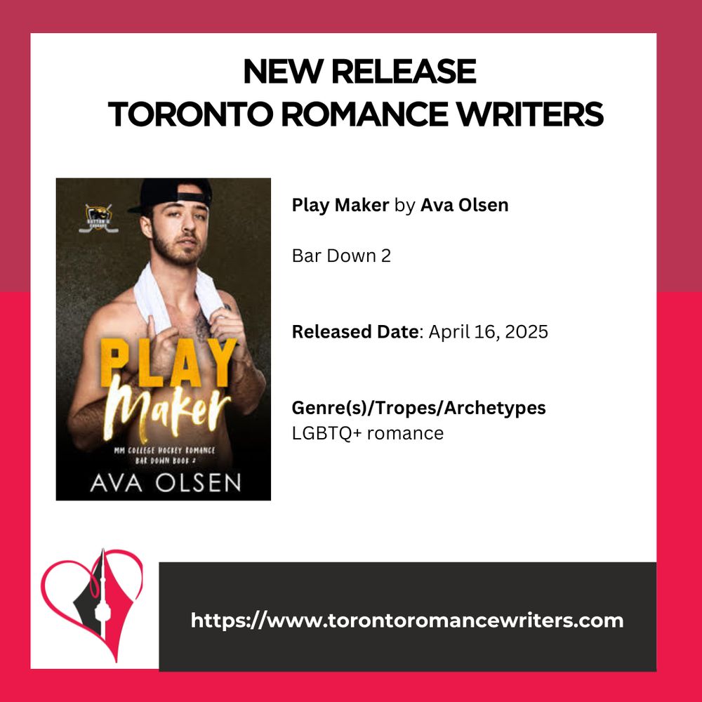 White square surrounded by a border consisting of two different shades of red.

In side the square is the following. At the top in black text are the words: New Release. Toronto Romance Writers.

Under that on the left hand side is a book cover of the book: Play Maker by Ava Olsen

On the right side is: the following text: Play Maker by Ava Olsen, MM College Hockey Romance. A player with a backwards ball cap.

Bar Down 2
Released Date: April 16, 2025
Genre(s)/Tropes/Archetypes
LGBTQ+ romance


At the bottom of the image is the TRW logo and their website in white text in a black background: https://www.torontoromancewriters.com