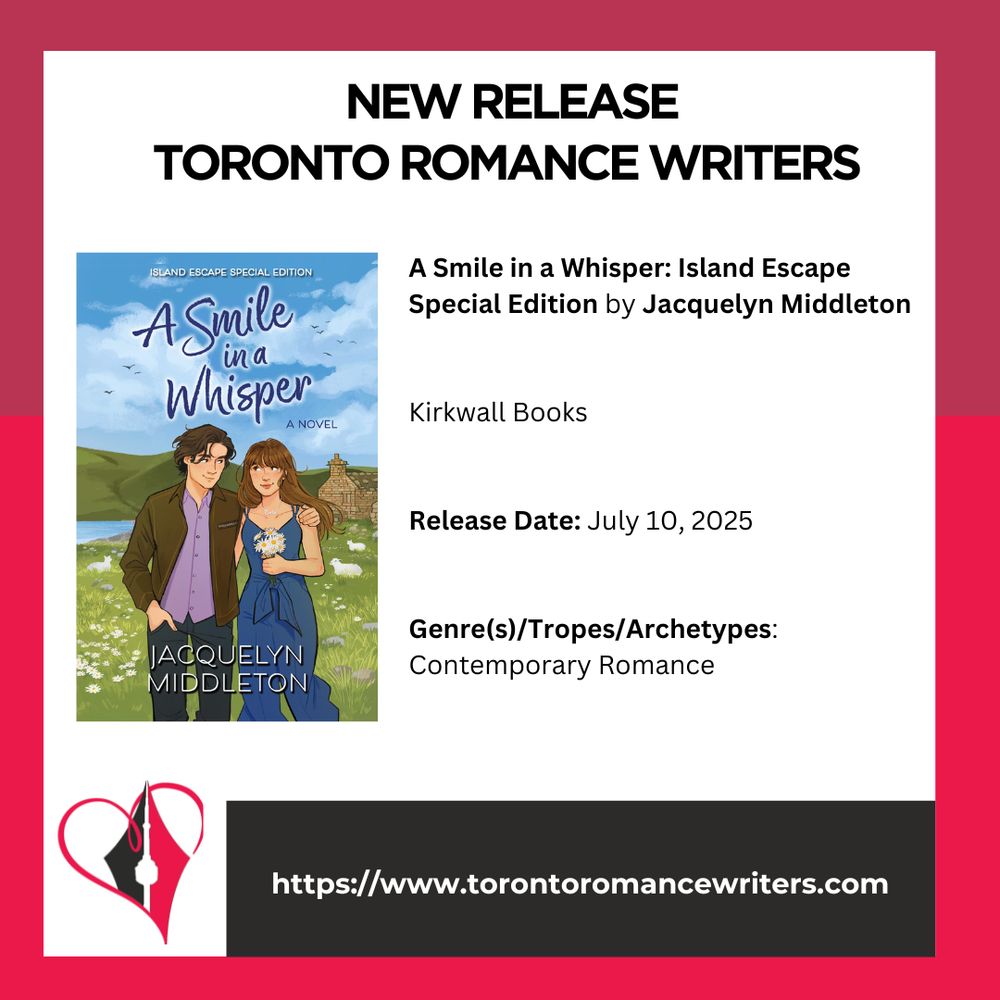 White square surrounded by a border consisting of two different shades of red.

In side the square is the following. At the top in black text are the words: New Release. Toronto Romance Writers.

Under that on the left hand side is a book cover of the book A Smile in a Whisper: Island Escape Special Edition by Jacquelyn Middleton. It shows a thirty-something couple gaze lovingly at each other as they walk along the shoreline of Rackwick in Orkney, Scotland.

On the right side is the following text: A Smile in a Whisper: Island Escape Special Edition by Jacquelyn Middleton

Kirkwall Books

Release Date: July 10, 2025

Genre(s)/Tropes/Archetypes: Contemporary Romance

At the bottom of the image is the TRW logo and their website in white text in a black background: https://www.torontoromancewriters.com
