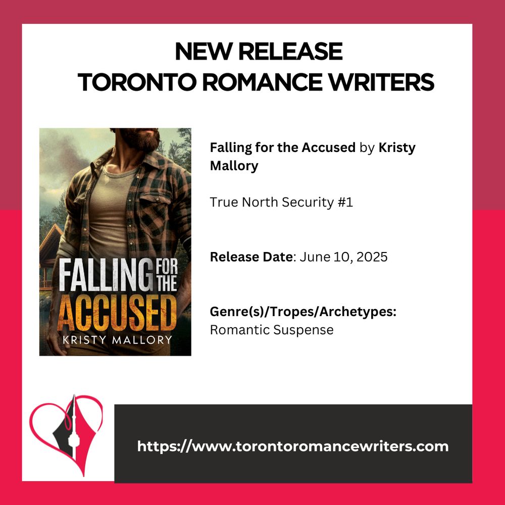 White square surrounded by a border consisting of two different shades of red.

In side the square is the following. At the top in black text are the words: New Release. Toronto Romance Writers.

Under that on the left hand side is a book cover of the book Falling for the Accused by Kristy Mallory it shows a rugged man in a plaid shirt stands outside a log cabin by a lake. The sky is cloudy, evoking a mysterious, tense atmosphere. Text: "Falling for the Accused" by Kristy Mallory.

On the right side is the following text: Falling for the Accused by Kristy Mallory

True North Security #1

Release Date: June 10, 2025

Genre(s)/Tropes/Archetypes:
Romantic Suspense

At the bottom of the image is the TRW logo and their website in white text in a black background: https://www.torontoromancewriters.com