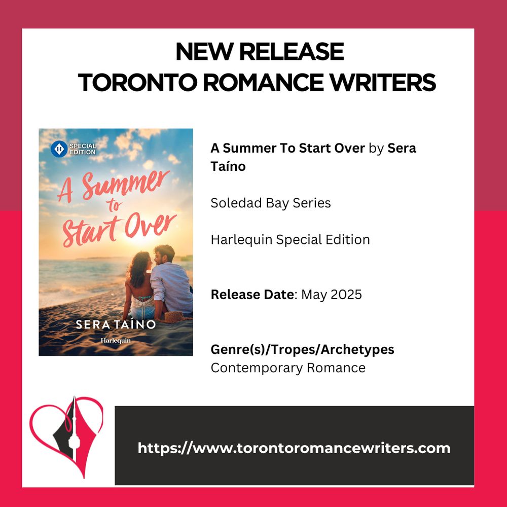 White square surrounded by a border consisting of two different shades of red.

In side the square is the following. At the top in black text are the words: New Release. Toronto Romance Writers.

Under that on the left hand side is a book cover of the book: A Summer To Start Over by Sera Taíno

On the right side is the following text: A Summer To Start Over by Sera Taíno

Soledad Bay Series
Harlequin Special Edition
Released Date: May 2025
Genre(s)/Tropes/Archetypes
Contemporary Romance

At the bottom of the image is the TRW logo and their website in white text in a black background: https://www.torontoromancewriters.com