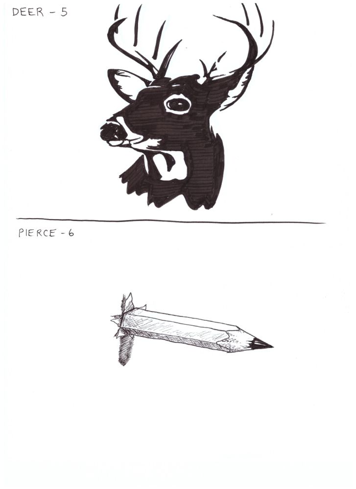 Day 5 - "Deer": a heavy black and white-shaded male deer head

Day 6 - "Pierce": a shaded pencil "piercing" through the paper it was drawn on