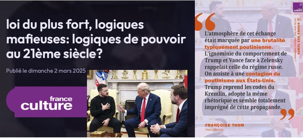 Tentative de réflexions sur la séquence Zelensky-Trump/Vance à la Maison-Blanche, avec Régis Genté, journaliste; Françoise Thom, historienne et Anne-Elisabeth Moutet