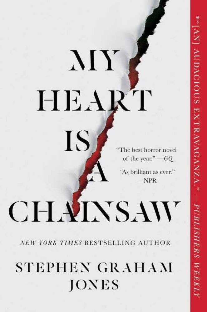The cover of Stephen Graham Jones’s “My Heart is a Chainsaw”, depicting the title in black text over a white background, bisected by a diagonal slash revealing red underneath.