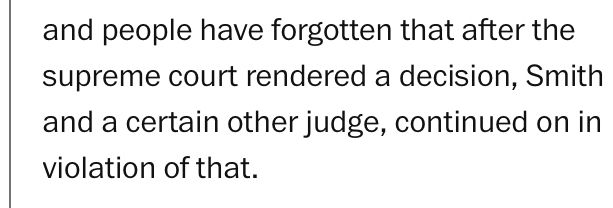 and people have forgotten that after the supreme court rendered a decision, Smith and a certain other judge, continued on in violation of that.