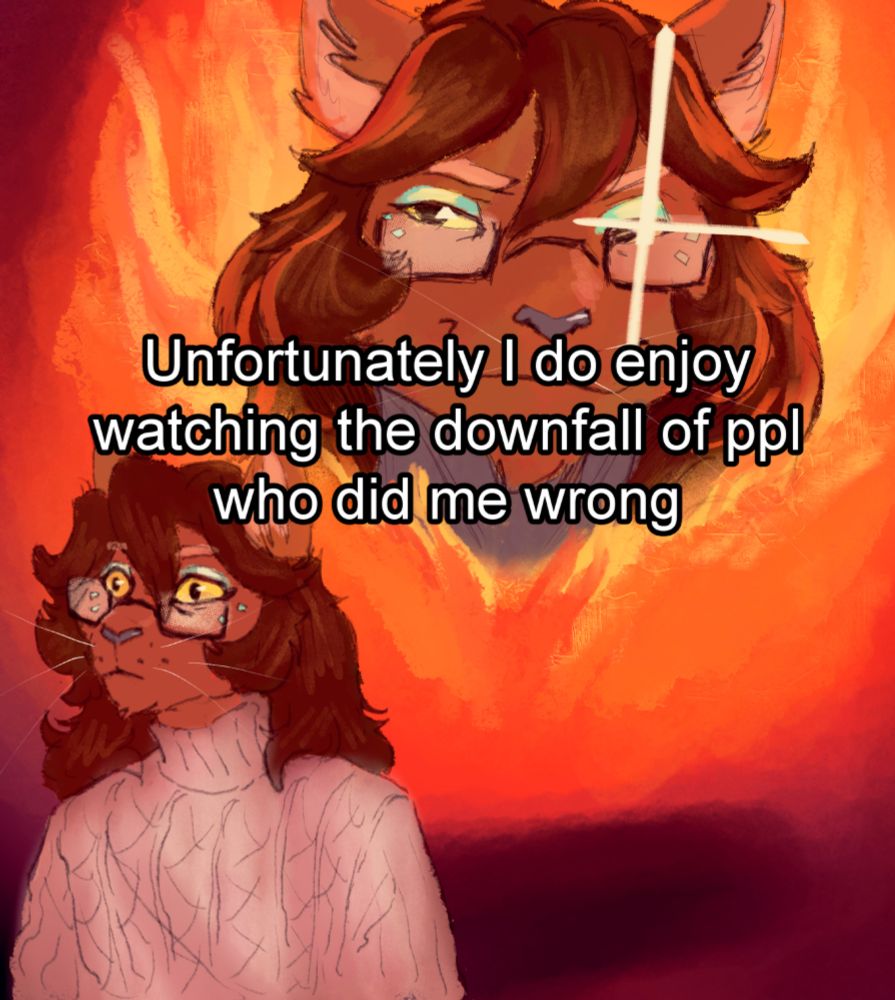 An anthro cat character with a flaming background. The bottom pic is kind of just staring into space with their eye twitching but the closeup is much more powerful, confident, and wreathed in flame.