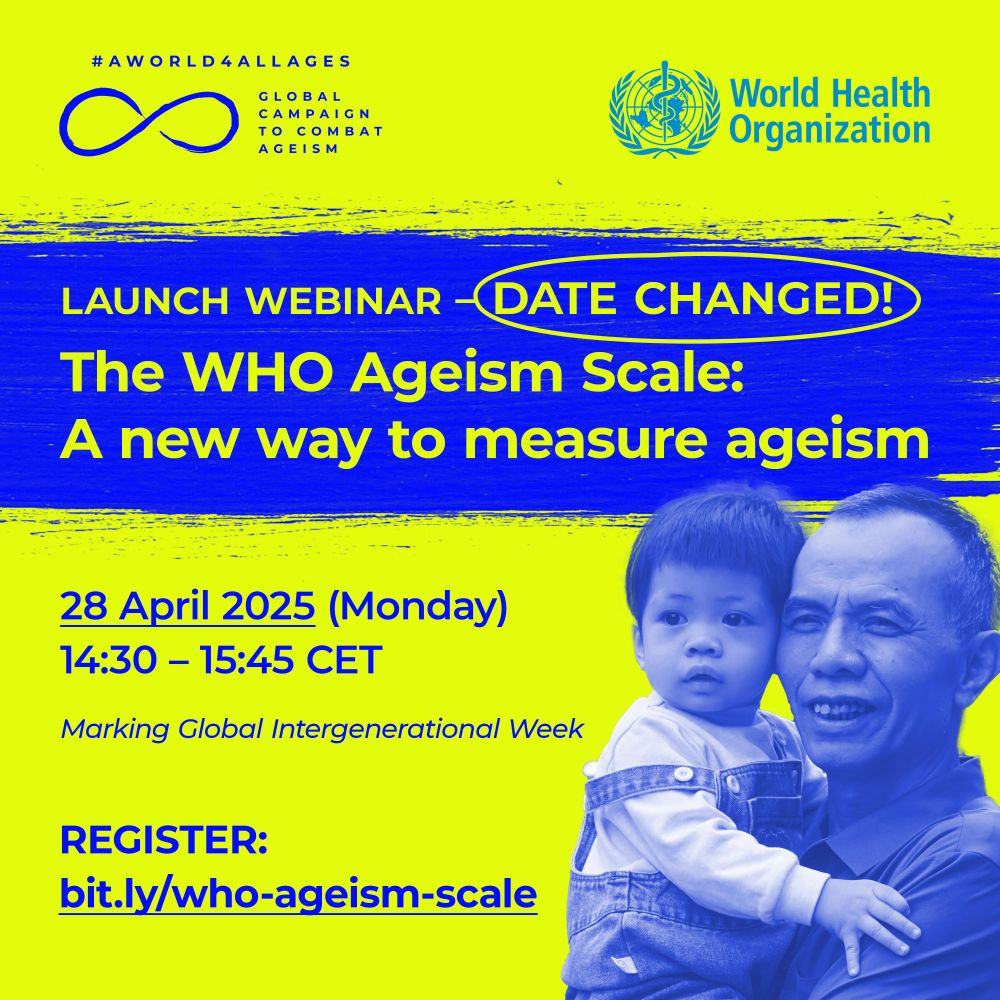 Social media tile for the launch webinar of the new WHO Ageism Scale: A new way to measure ageism. Date: 28 April 2025 (Monday). Time: 14:30–15:45 CET. Register: https://bit.ly/who-ageism-scale