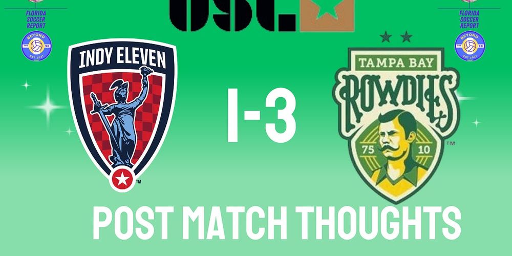 Indy Eleven 1-3 Tampa Bay Rowdies: Professional performance puts TBR in pole position for playoffs