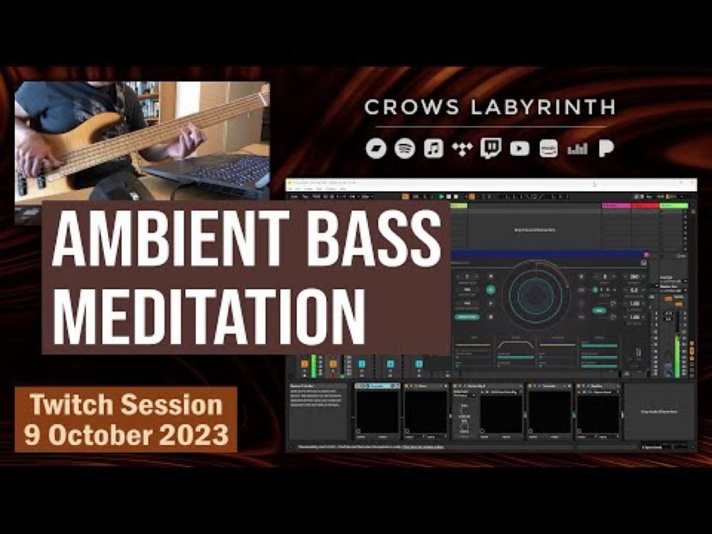 Ambient Bass Guitar Meditation // Relaxing Twitch Live Session // 9 October 2023