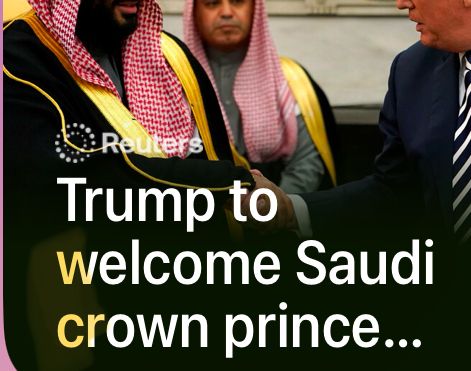 Headline reading "Trump to welcome Saudi crown prince"