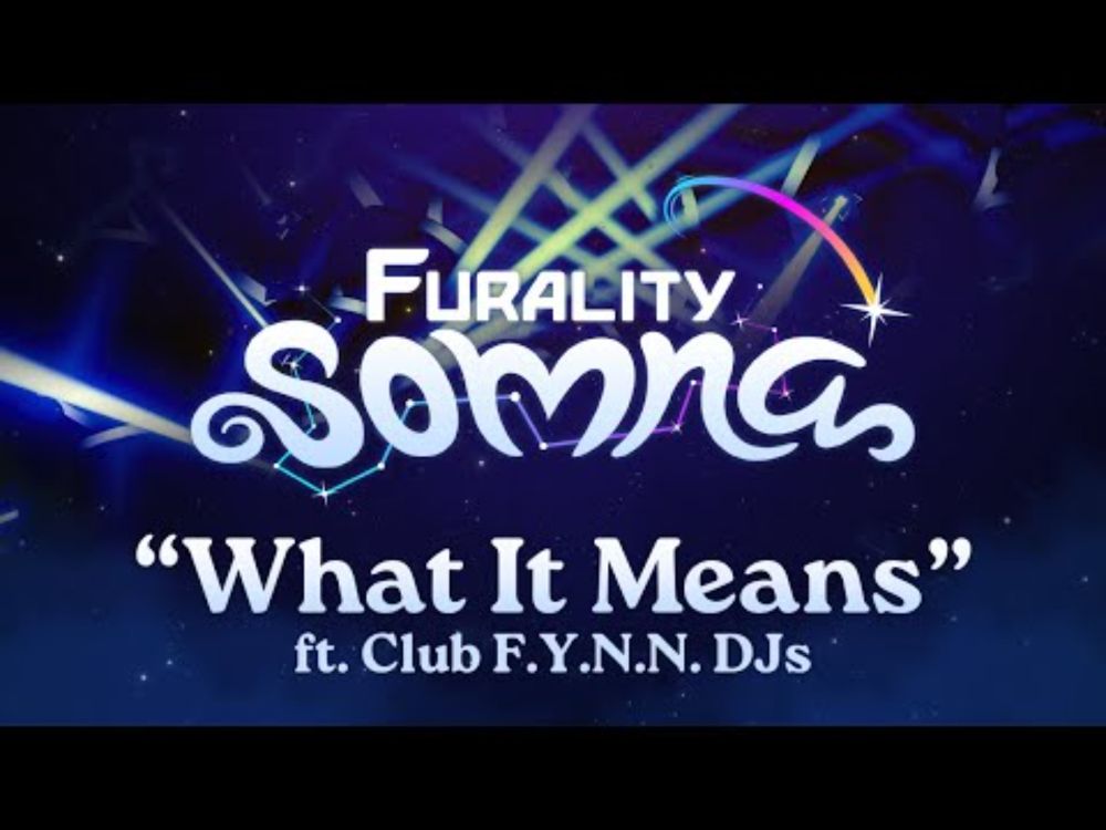 Furality Somna - What it Means