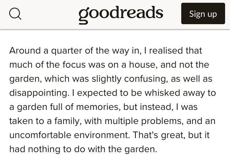 Around a quarter of the way in, I realised that much of the focus was on a house, and not the garden, which was slightly confusing, as well as disappointing etc etc etc