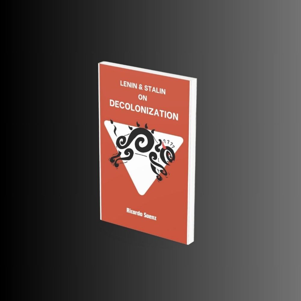 Lenin & Stalin on Decolonization - Ricardo Saenz | Midnight Books