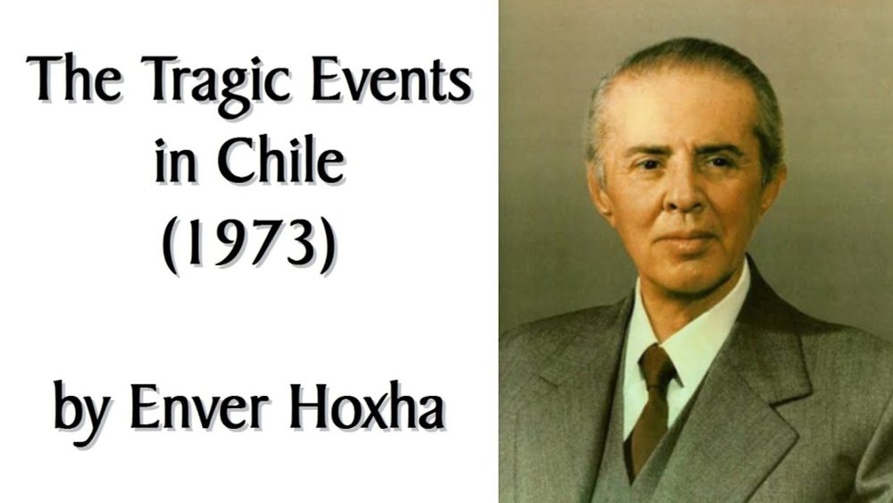 On Democratic Socialism & Capitalist Elections | "The Tragic Events in Chile" (1973) by Enver Hoxha