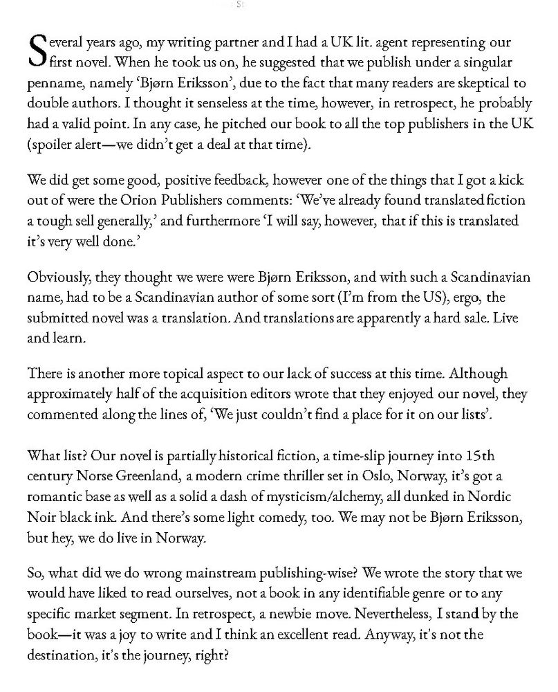 A written description concerning the difficulties of writing and publishing fiction in today’s world. Either you write the story you personally want to write, or you write to a market.