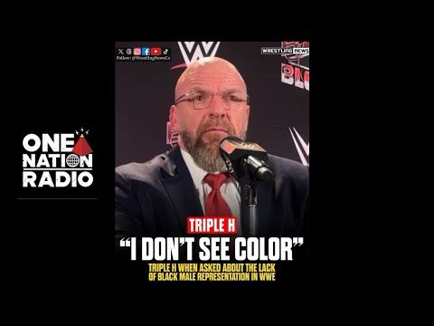 Exposing Triple H's Colorblind Claim As Absurd: Reacting To Controversial Comments