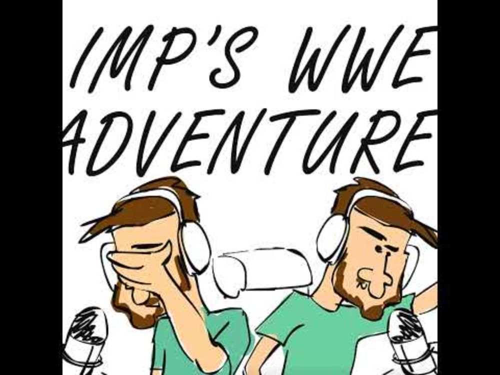 Imp's WWE Adventure - Of Course They Teased Brock Lesnar