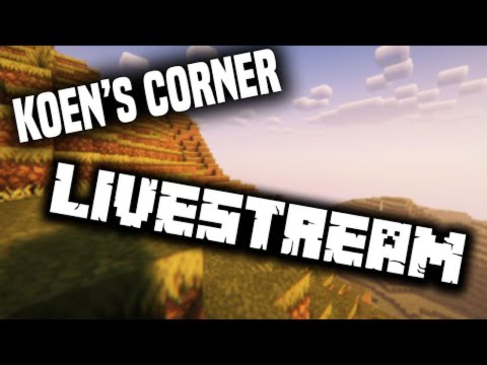 Post Koen's Corner live stream - Let's chat about stuff [Koen's Corner LIVE]