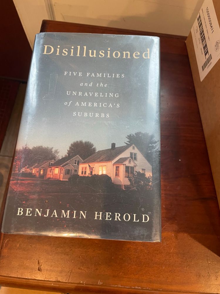 A picture of a book called Disillusioned: Five Families and the Unraveling of America’s Suburbs by Benjamin Herold 