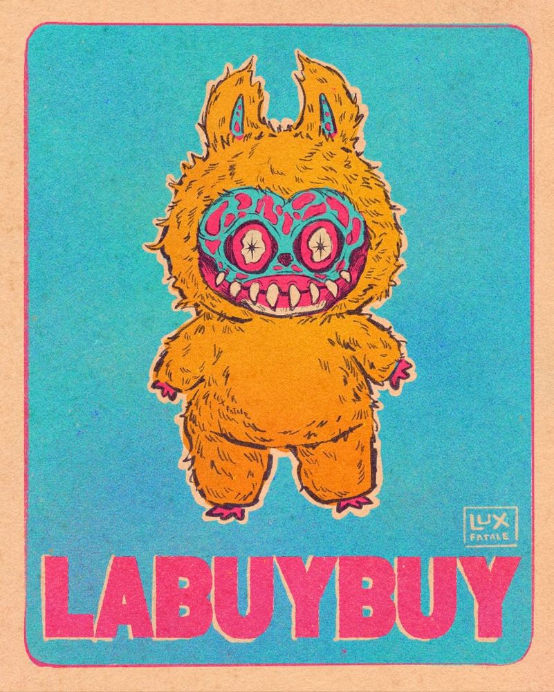 labubu made to look like they’re in They Live by John Carpenter 

a fuzzy monster doll with an exposed face and meaty skin with sharp teeth
text: “LABUYBUY” across the bottom

LABUYBUY
LACONSUMECONSUME
LAOBEYOBEY