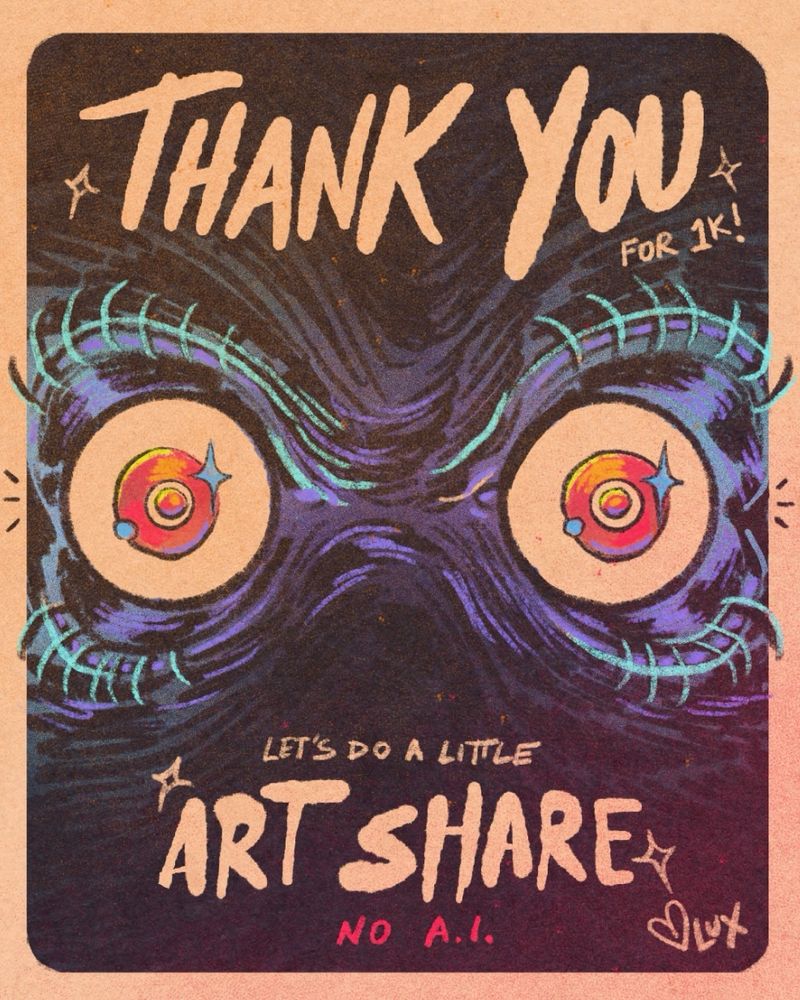 text: Thank you for 1k! lets do a little ART SHARE no A.I.

big eyes with colorful iris/pupils 