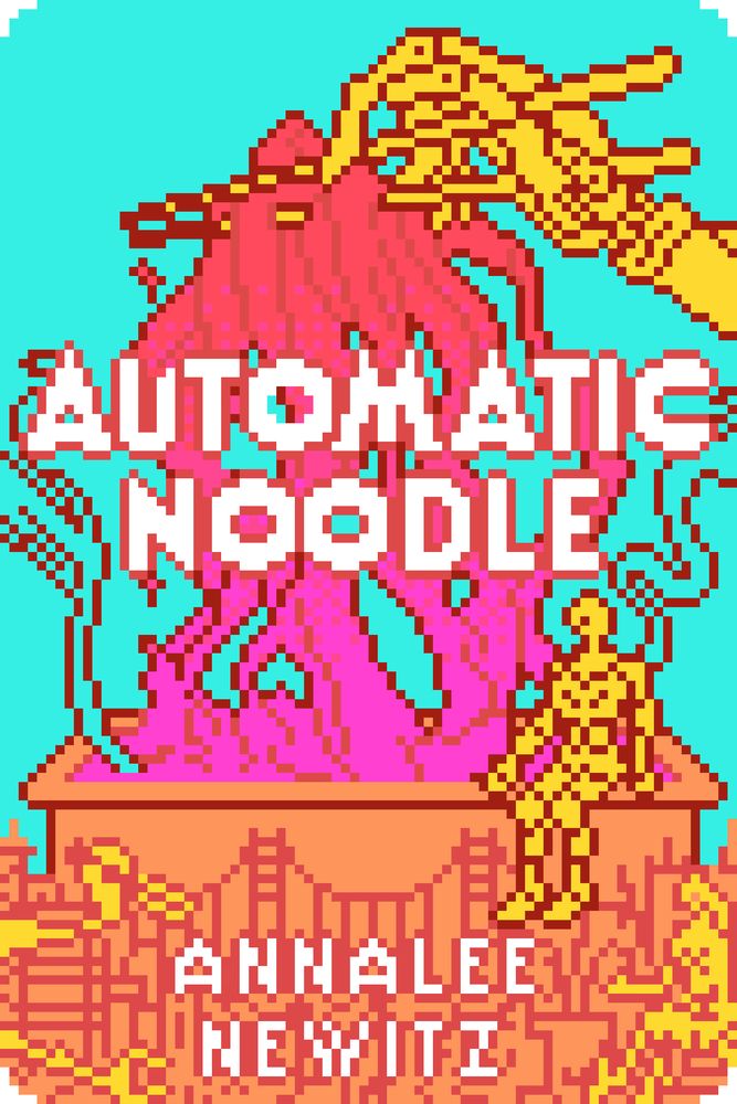 the cover of 'automatic noodle' a book by annalee newitz. a golden robot hand holds a pair of chopsticks pulling noodles up from a large container. in front of the container, at a much smaller scale, are buildings, the golden gate bridge, and various other gold robots. it is rendered in a comic style with bright intense colors.
