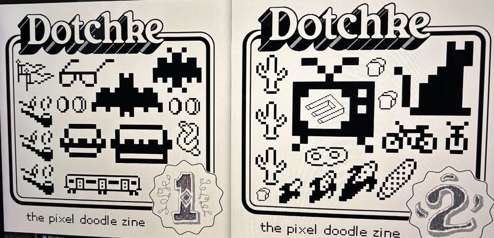 a photo of a computer screen showing black and white covers for two issues of a zine. a large, display font for the title ‘Dotchke’ appears on both. various pixel icons appear in the body of both, and the tagline, ‘the pixel doodle zine’ is at the foot. of both.