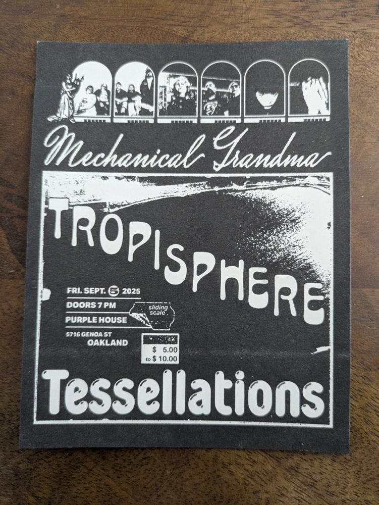 black and white print flyer lying on a wooden counter. Each band has a unique font, with small pictures of the band in arches near the top of the flyer. 5716 Genoa St Oakland