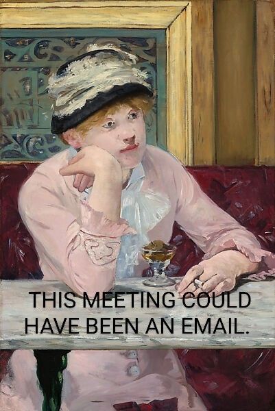 A bored woman in a Cafe. The caption says, this meeting could have been an email. 