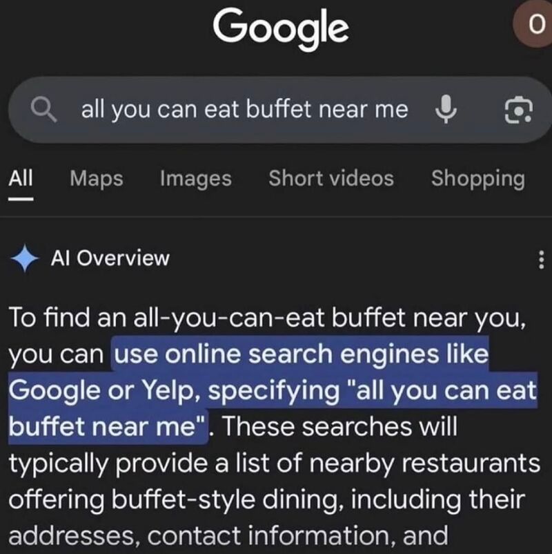 Google search for "all you can eat buffet near me" with an "ai overview" of the results saying that you can use Google to search "all you can eat buffet near me" to find a buffet. 