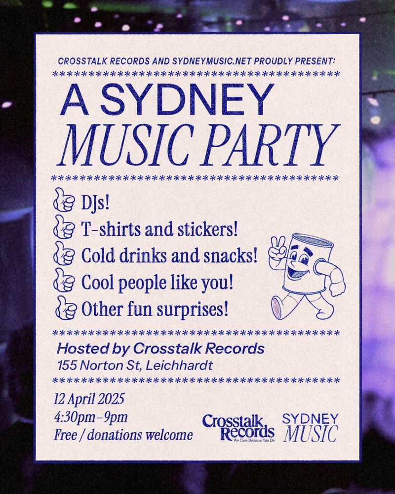 A SydneyMusic Party

DJs! T-shirts and stickers! Cold drinks and snacks! Cool people like you! Other fun surprises!

Hosted by Crosstalk Records
155 Norton St, Leichhardt

12 April 2025
4:30–9pm
Free / donations welcome