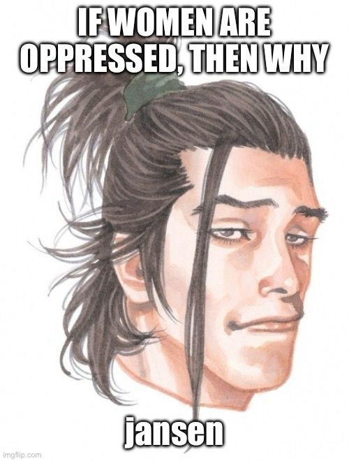 a meme format with impact font over an image of jansen from lost odyssey. text reads "IF WOMEN ARE OPPRESSED, THEN WHY jansen"