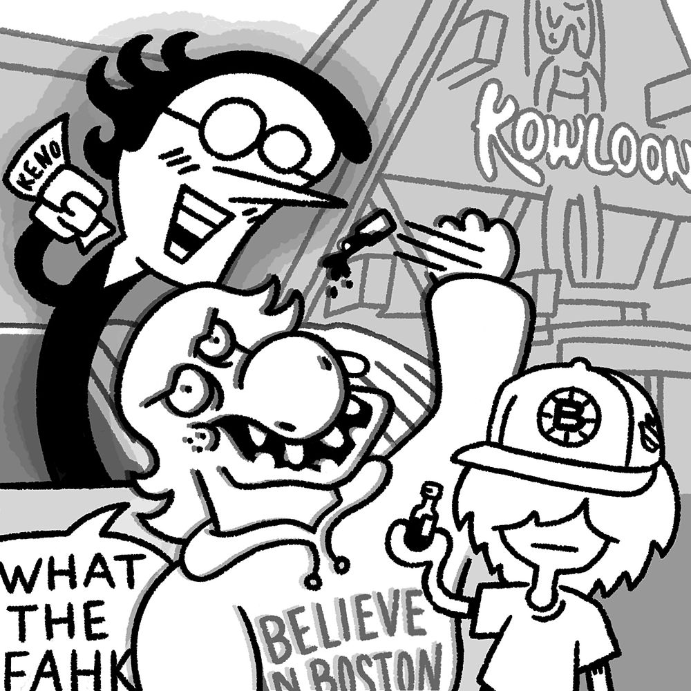 monochrome cartoon drawing of spamton, kris, & susie in front of kowloon restaurant (saugus, massachusetts). susie is wearing a “BELIEVE IN BOSTON” pullover hoodie, and kris is wearing a bruins flat-brim hat and plain t-shirt. susie & kris are about shoot nips (aka mini shots) behind a dumpster, then spamton pops out of the dumpster with a keno sheet, causing susie to throw her nip and yell “WHAT THE FAHK.”