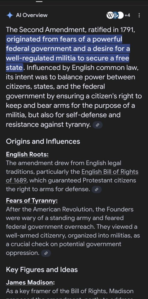 The Second Amendment, ratified in 1791, originated from fears of a powerful federal government and a desire for a well-regulated militia to secure a free state. Influenced by English common law, its intent was to balance power between citizens, states, and the federal government by ensuring a citizen's right to keep and bear arms for the purpose of a militia, but also for self-defense and resistance against tyranny. 