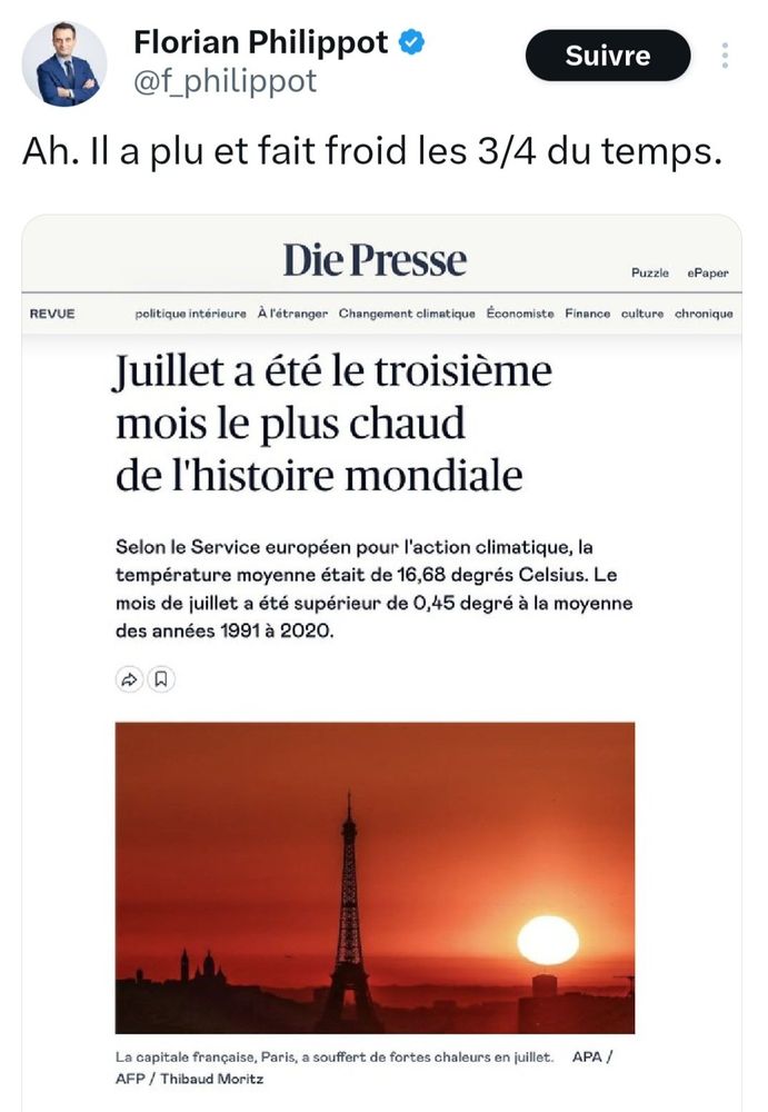 Florian Philippe qui relaie un article de presse sur le fait que juillet à été le troisième mois le chaud jamais enregistré sur le globe en écrivant : "Ah. Il a plu et fait froid les 3/4 du temps."