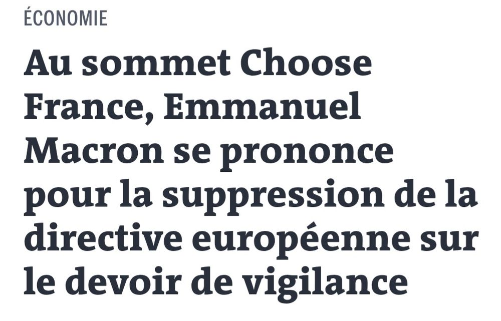 Au sommet Choose France, Emmanuel
Macron se prononce pour la suppression de la directive européenne sur le devoir de vigilance.