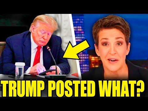 Trump Makes INSANE Post As Maddow GOES PUBLIC With THIS!