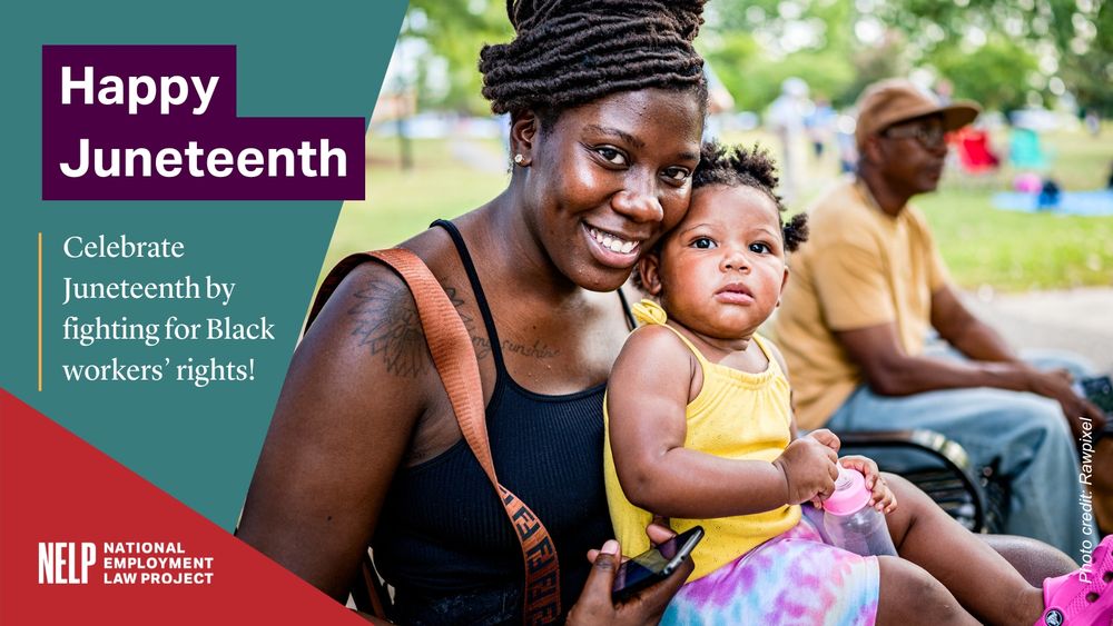 Black mother with dreadlocks smiles while holding a baby in a yellow top and both are facing the camera. Image copy: Happy Juneteenth. Celebrate Juneteenth by fighting for Black workers’ rights!