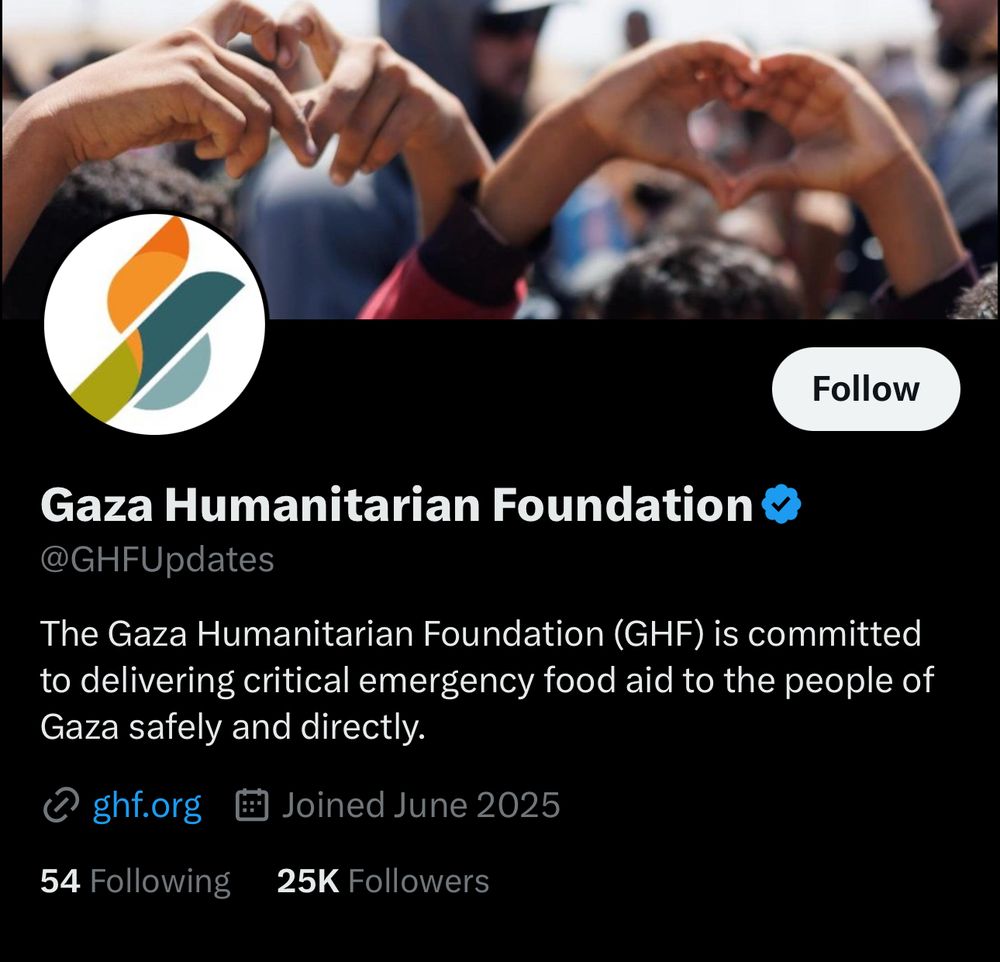 Gaza Humanitarian Foundation &
@GHFUpdates
The Gaza Humanitarian Foundation (GHF) is committed to delivering critical emergency food aid to the people of Gaza safely and directly.