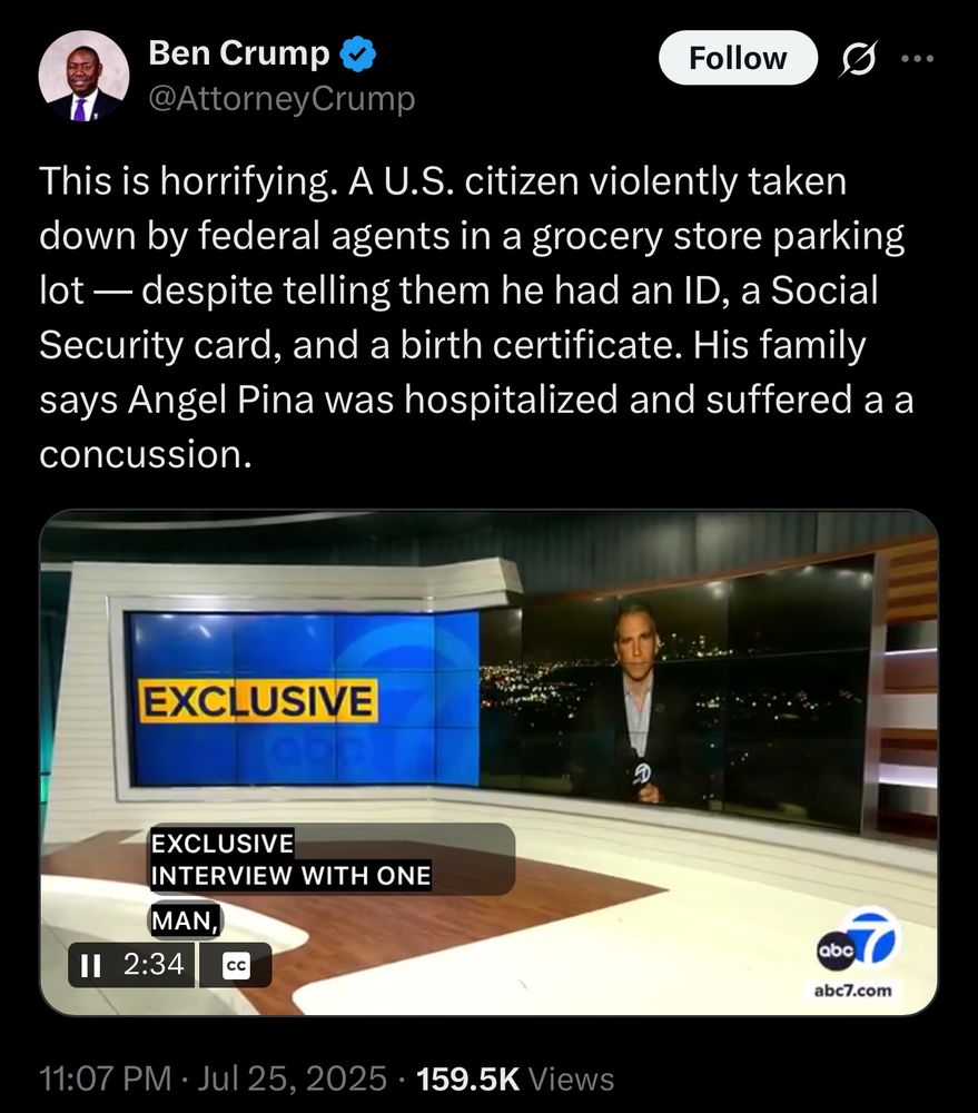 This is horrifying. A U.S. citizen violently taken down by federal agents in a grocery store parking lot — despite telling them he had an ID, a Social Security card, and a birth certificate. His family says Angel Pina was hospitalized and suffered a a concussion.