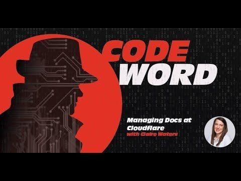 Managing Docs at Cloudflare by Claire Waters