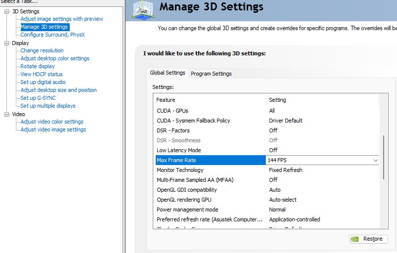 Screenshot of the nvidia control panel
"anage 3d settings" is highlighted on the left
On the right "max frame rate" is highlighted with the setting set to 144FPS