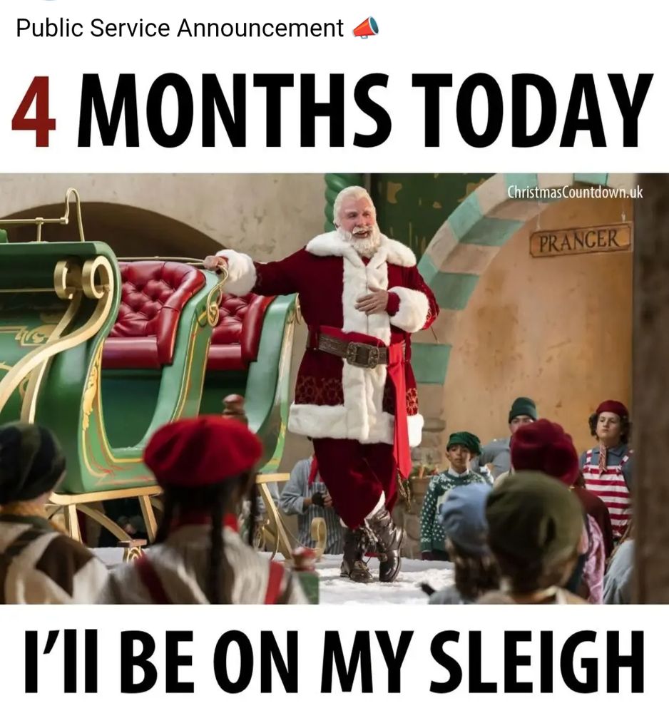 4 months from today Santa will be on his sleigh