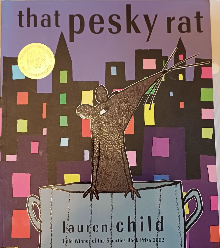 The cover of That Pesky Rat by Lauren Child, who was singlehandedly responsible for getting #1 child to read.