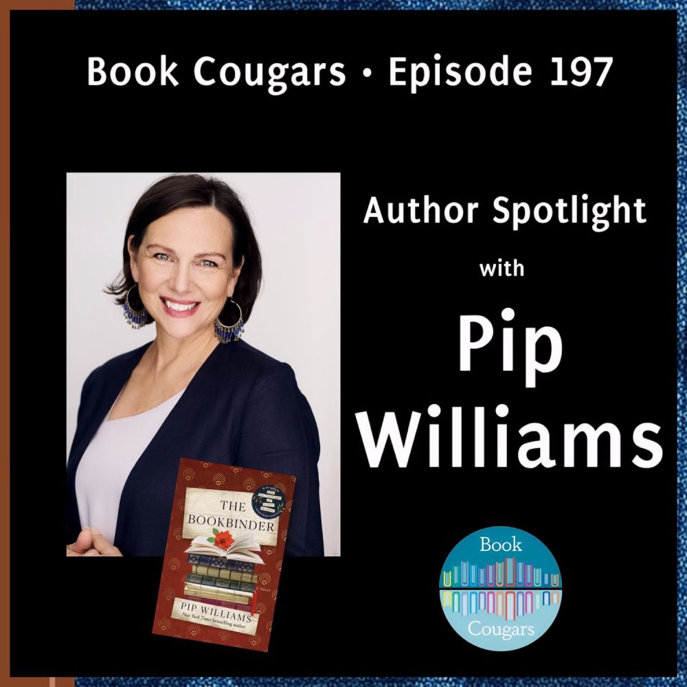 Author Spotlight with Pip Williams — Book Cougars Podcast