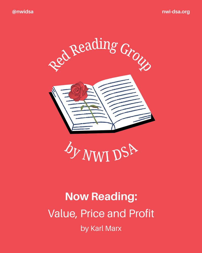 Red Reading Group by NWI DSA reading Value, Price and Profit by Karl Marx and discussing on April 30th 8PM CST via Zoom.