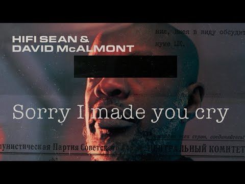 Hifi Sean & David McAlmont - Sorry I Made You Cry
