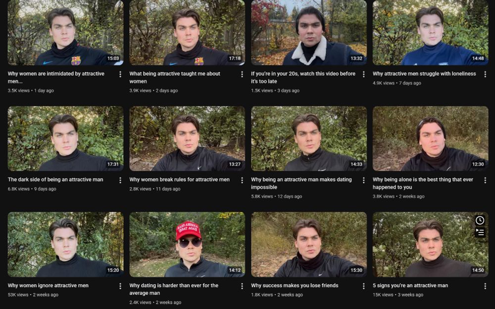 screenshot of multiple youtube thumbnails with some weirdo looking dude, all titled kinda: "why you're alone as an attractive man"